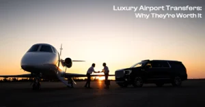 Luxury Airport Transfers: Why They’re Worth It