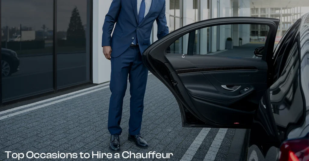 Top Occasions to Hire a Chauffeur