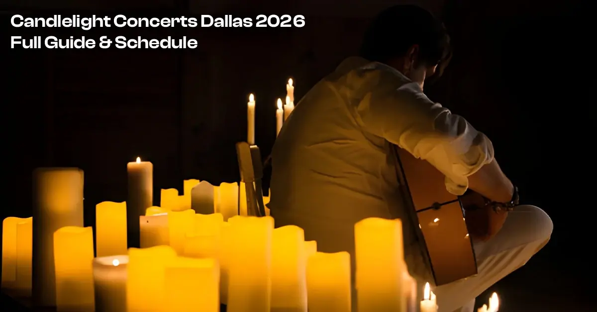 Candlelight Concerts Dallas 2026 – Full Guide & Schedule