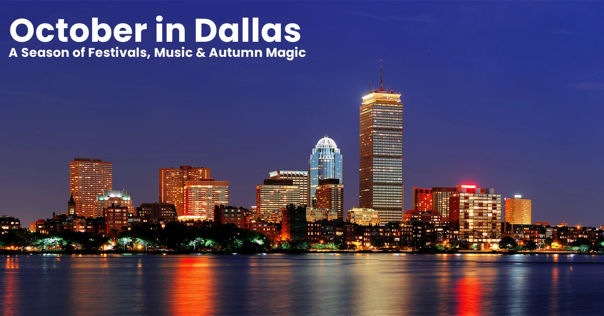October in Dallas_ A Season of Festivals, Music & Autumn Magic October in Dallas_ A Season of Festivals, Music & Autumn Magic