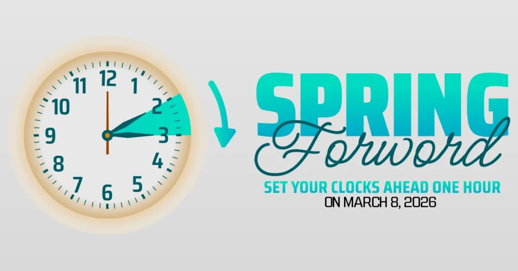 When Daylight Saving Time Returns — “Spring Forward” on March 8, 2026