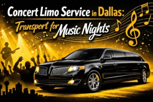 Concert Limo Service in Dallas Transport for Music Nights