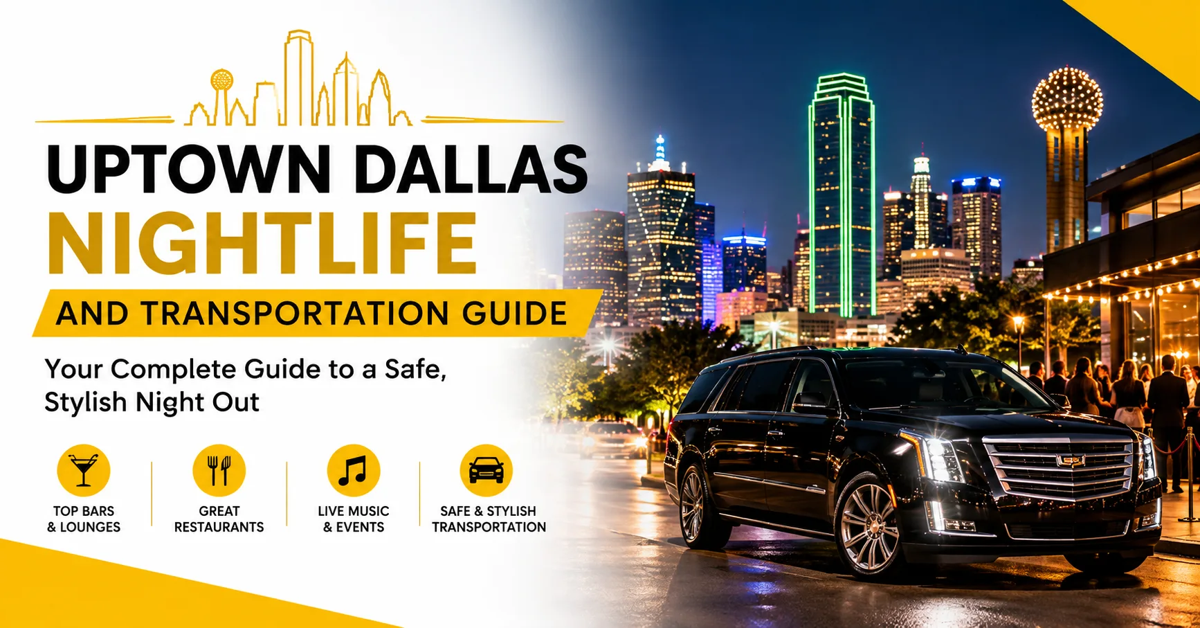 Uptown Dallas Nightlife and Transportation Guide Your Complete Guide to a Safe, Stylish Night Out